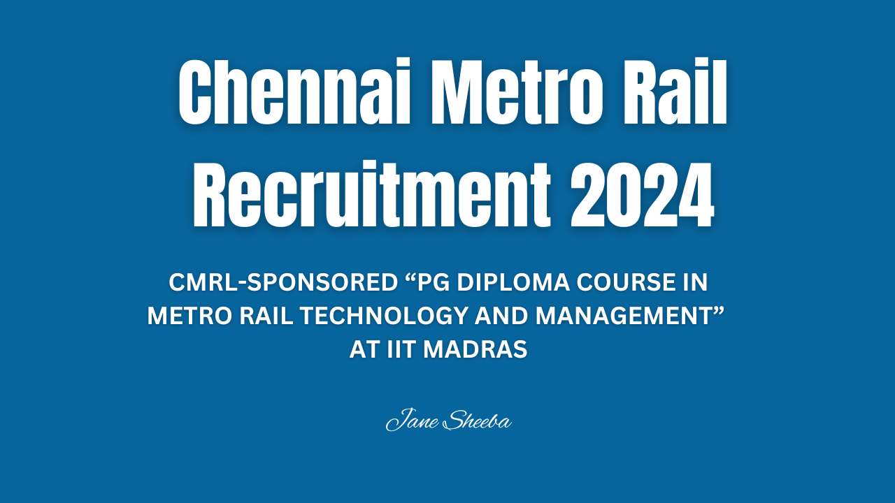 Chennai Metro Rail Recruitment 2024: Apply Now for PG Diploma Course