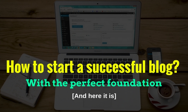 How to start a successful blog? With the perfect ...